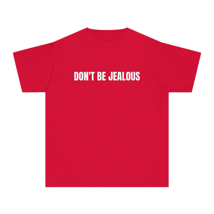 Don’t Be Jealous Tee
