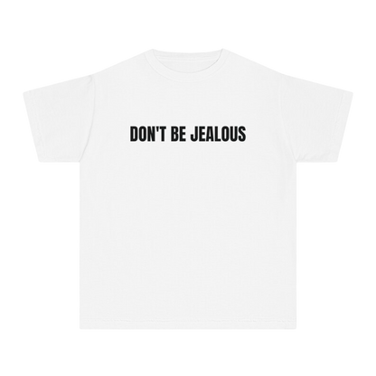 Don’t Be Jealous Tee