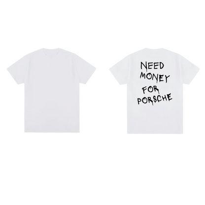Need Money For Porsche Tee