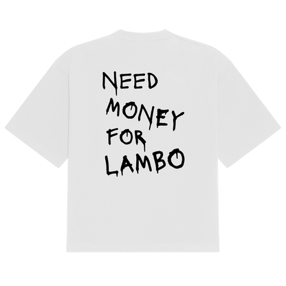 Need Money For Lambo Tee
