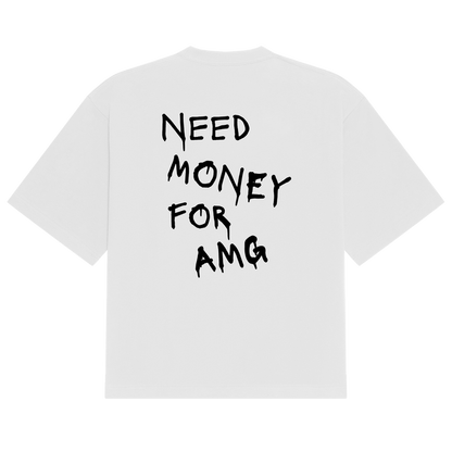 Need Money For Amg Tee