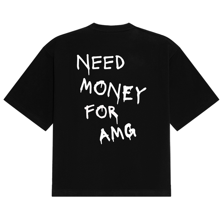 Need Money For Amg Tee