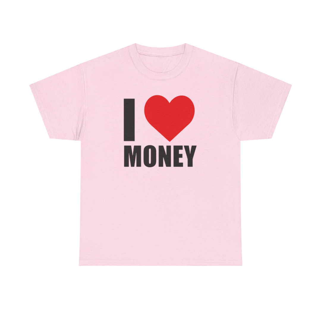 I ❤️ Money Tee